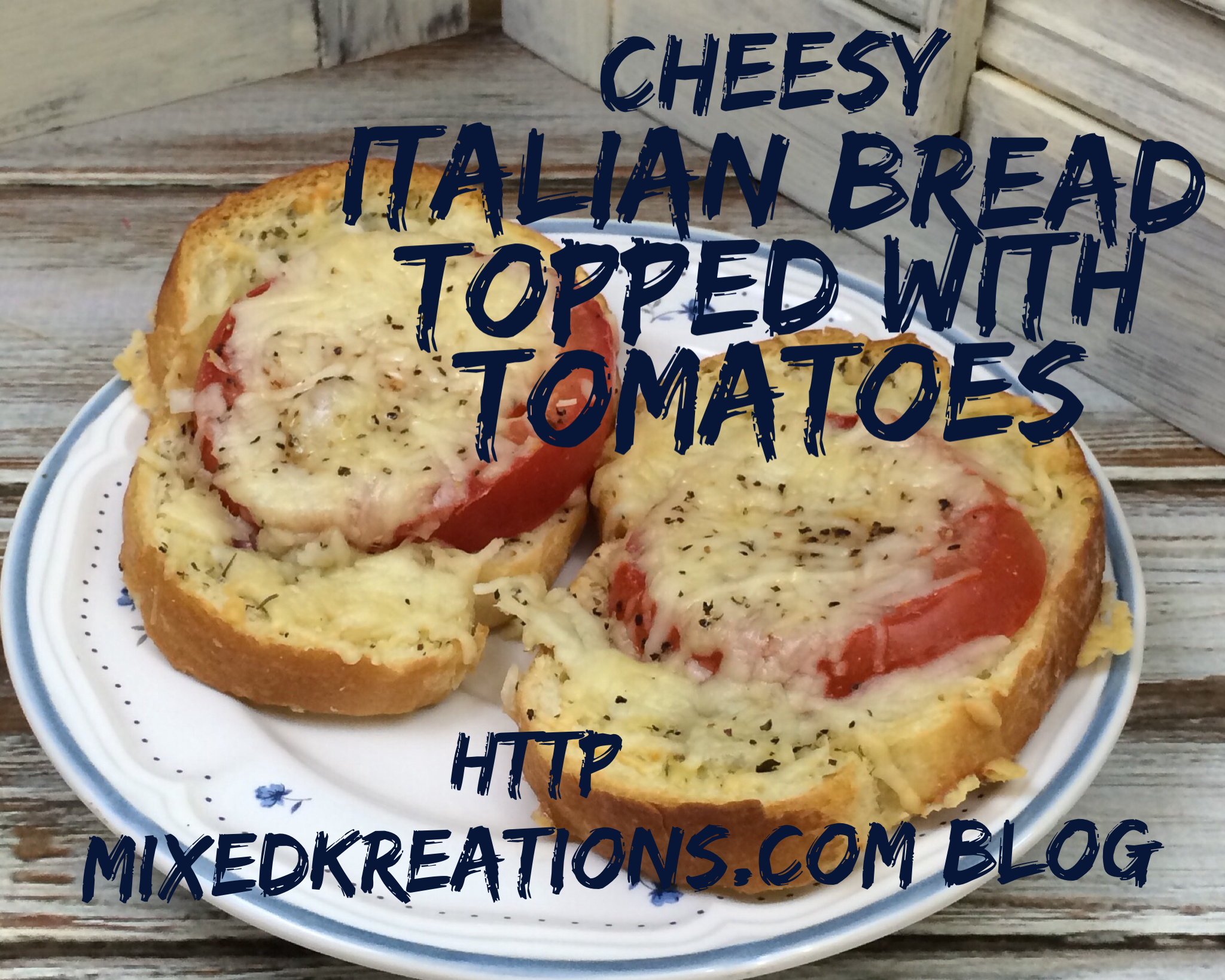cheesy Italian Bread Topped With Sliced Tomatoes