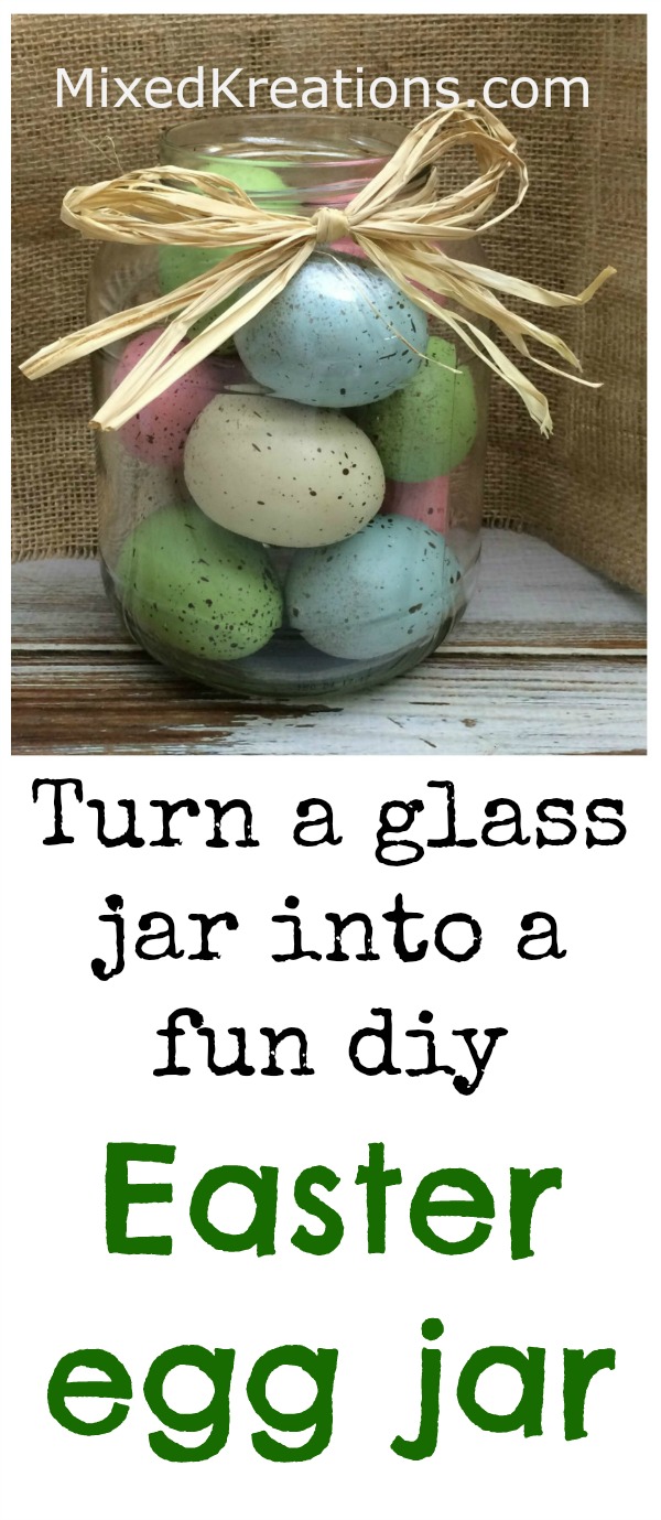 How to turn a glass jar into a fun diy Easter egg jar