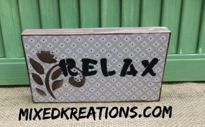 How To Make A Relax Block Sign