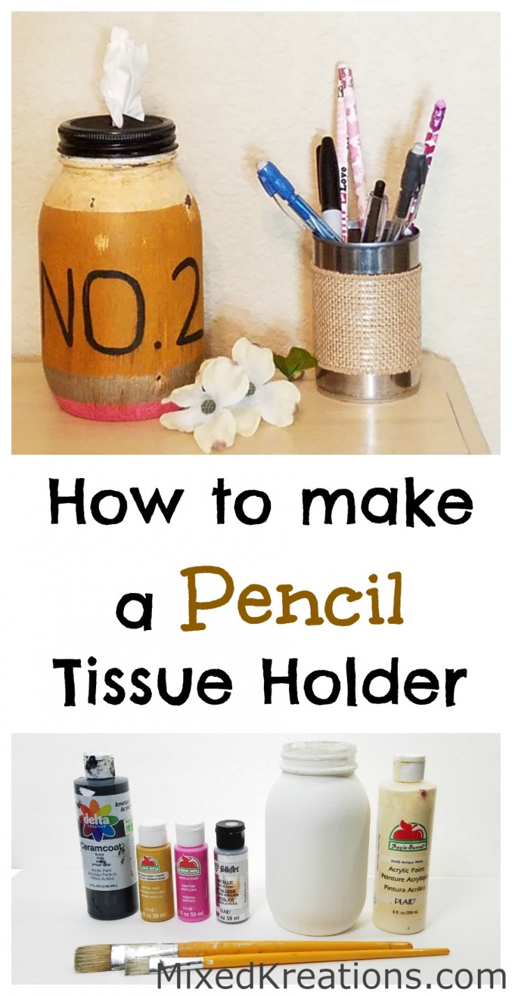 How to make a pencil  jar tissue holder | diy tissue holder | upcycled glass jar | repurposed pickle jar #repurposed #Upcycled #JarCrafts #GiftIdea MixedKreations.com