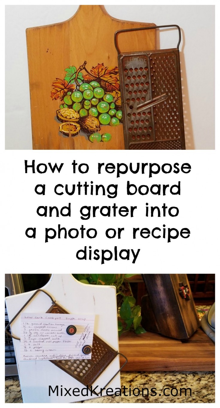 Repurposed cutting board and grater, how to upcycle a wood cutting board and grater, photo display,  recipe holder, diy, Mixedkreations.com