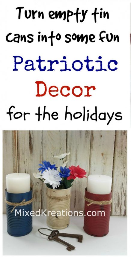 Turn empty tin cans into some fun patriotic decor for the holidays