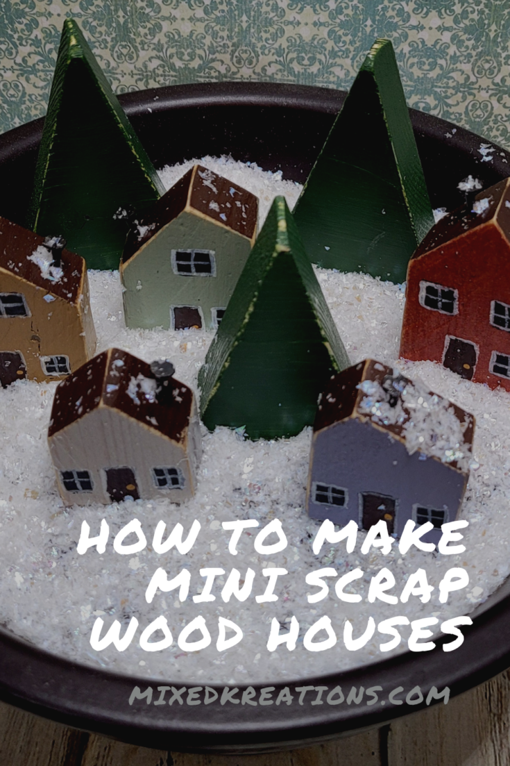 Diy Mini Scrap Wood Village – Block Houses - Mixed Kreations