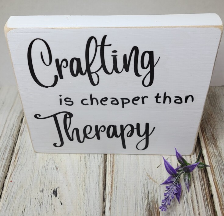 Reverse transfer signs Crafting is cheaper than therapy sign