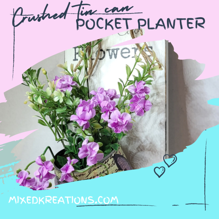 Diy crushed tin can pocket planter project