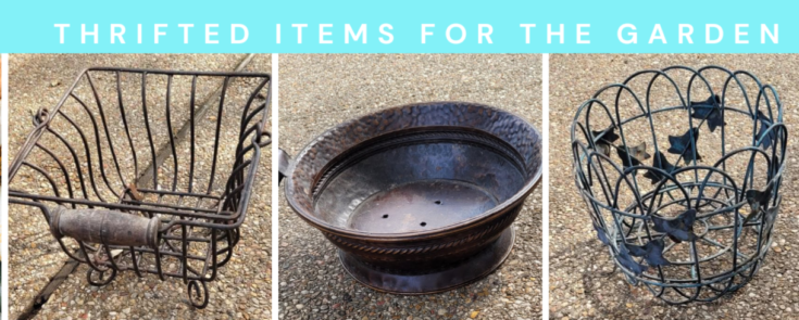 Thrifted items for the garden